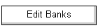 Edit Banks